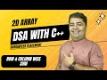 Row & Column Wise Sum | 2D Array | DSA Playlist using C++ | Beginner to Pro | Placement Approach