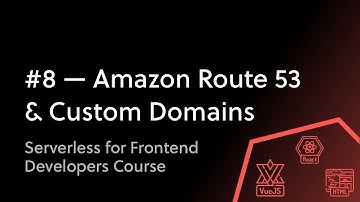 #8 - How to Use Route 53 to Register a Custom Domain