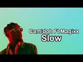 Camidoh - Slow Ft Magixx (Lyrics Video)