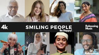 Smiling faces in 4K UHD from around the world with Relaxing music.