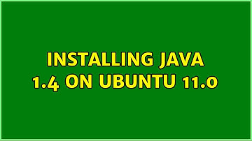Installing java 1.4 on ubuntu 11.0 (3 Solutions!!)