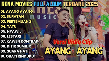 Rena Movies Full Album Terbaru 2025 || AYANG AYANG - MAHESA MUSIK FULL ALBUM TERBARU 2025