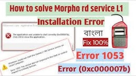 Morpho Error 1053: The Service Did Not Respond to the Start or Control morpho l1 error 1053