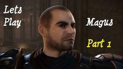 Magus Lets Play Part 1 (What The Fuck Is This?)