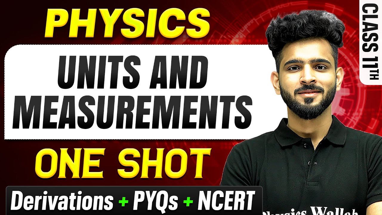 Units and Measurements Class 11 One Shot 🔥 | NCERT + PYQs + Tricks | Physics Chapter 1
