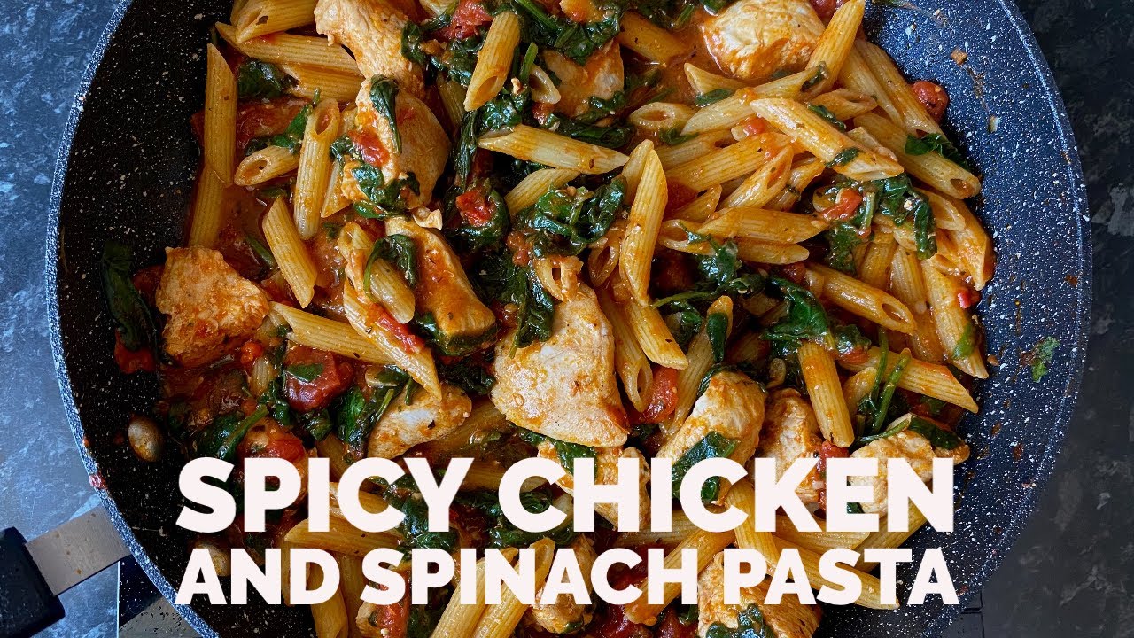 Spicy Chicken and Spinach Pasta | Quick and Easy Recipe