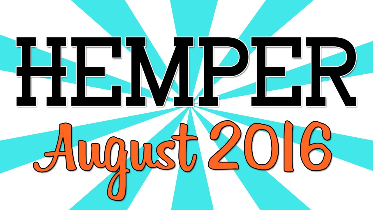 HEMPER UNBOXING!! - (August 2016)