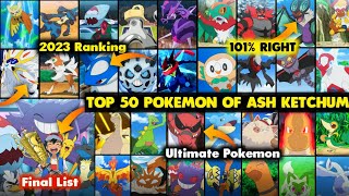 Ash Final Top 50 Strongest Pokemon |Ultimate Pokemon of ash |Ash all Pokemon| Ash strongest Pokemon