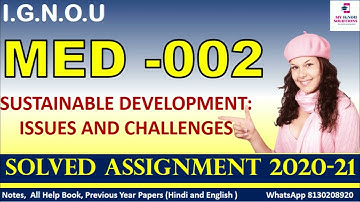 MED 002 Solved Assignment 2020-21 | Sustainable Development : Issues and Challenges | IGNOU