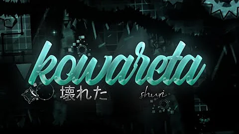 kowareta by Gablor, Minaxa, and Endlevel (Extreme Demon) [144Hz]