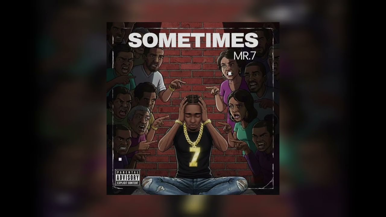 Mr.7 - Sometimes (Official Audio)