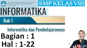 informatika kelas 8 bab 1 informatika dan pembelajaranya kurikuum Merdeka bagian 1 hal 1 22