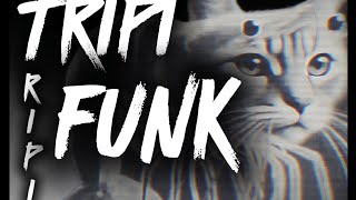 TRIPI TROPI FUNK