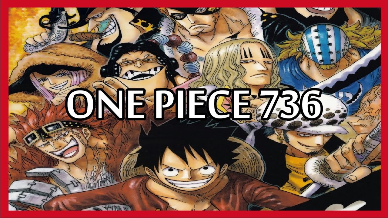 ONE PIECE 736 — LA PEOR GENERACIÓN AVANZA - YouTube