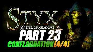 Styx: Master of Shadows - Conflagration (4/4)  - Goblin Difficulty - HD-1080P/60FPS -No commentary