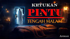 Drama Animasi | Horor - Ketukan Pintu Tengah Malam