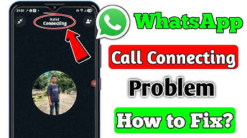How to Fix Call Connecting Problem in WhatsApp | WhatsApp Call Connecting Problem | Connecting