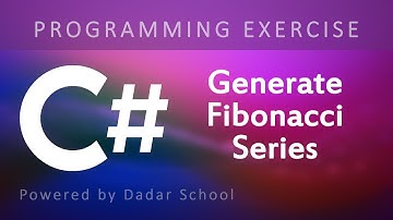 C# Program to Generate Fibonacci Series | Programming Exercise