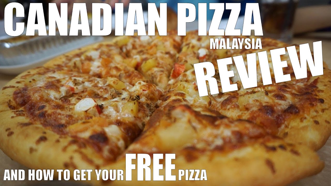 Canadian Pizza Malaysia Review And How To Get Your Free Pizza Youtube