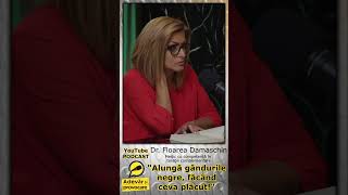 Dr  Floarea Damaschin "Alungă gândurile negre, făcând ceva plăcut!"