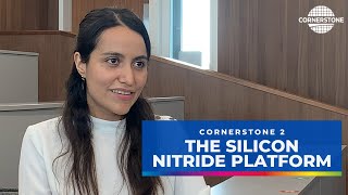CORNERSTONE 2 - The Silicon Nitride Platform