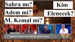 Sahra mı ? Adem mi ? M. Kemal mi ? Kim Survivor'a Veda Edicek ? Survivor 2018 Panorama