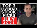 Top 3 Dividend Stock Picks Of The Month Designed For INCOME + Stock Market Update | Ep.16: July 2021