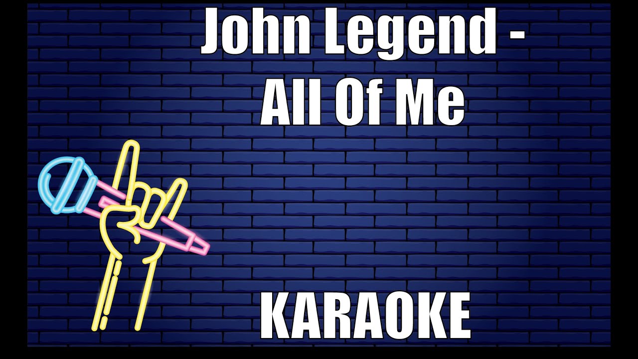 John Legend All Of Me (Karaoke) YouTube