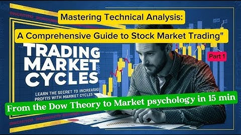 "Mastering Technical Analysis:A Comprehensive Guide to Stock Market Trading" video 1