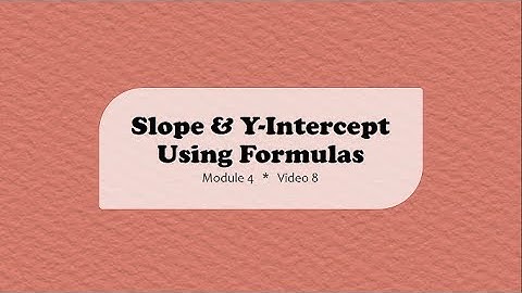 MA110 || Slope & Y-Intercept Using Formulas || Video 4-8