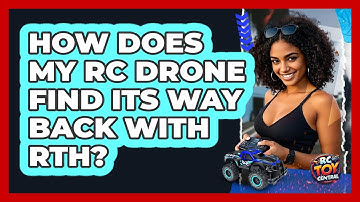 How Does My RC Drone Find Its Way Back With RTH? - RC Toy Central