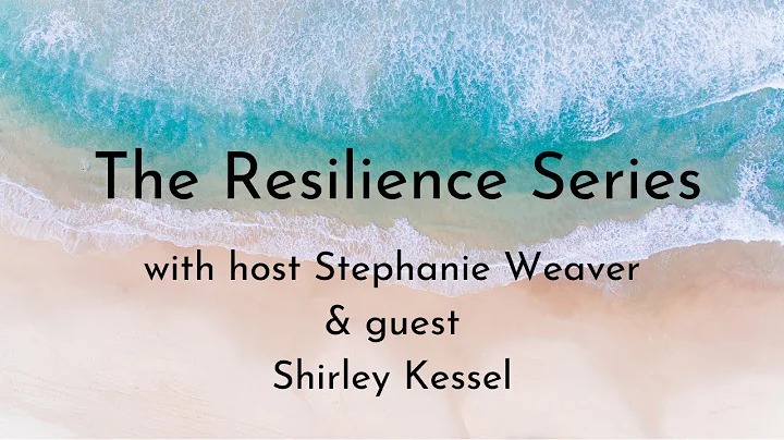 The Resilience Series podcast: Shirley Kessel