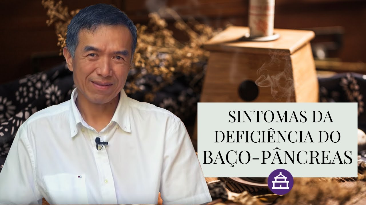 SINTOMAS DA DEFICIÊNCIA DO BAÇOPÂNCREAS MEDICINA CHINESA EP.21 YouTube SINTOMAS DA DEFICIÊNCIA DO BAÇOPÂNCREAS MEDICINA CHINESA EP.21 YouTube