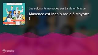 Maxence est Manip radio à Mayotte !