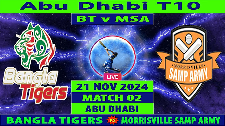 Bangla Tigers vs Morrisville Samp Army | BT vs MSA  | 2nd Match of Abu Dhabi T10 2024 Live