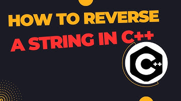 How to Reverse A String in C++ || A detailed Guidance
