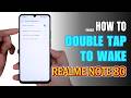 How to double tap to screen On and  Off Realme Note 80