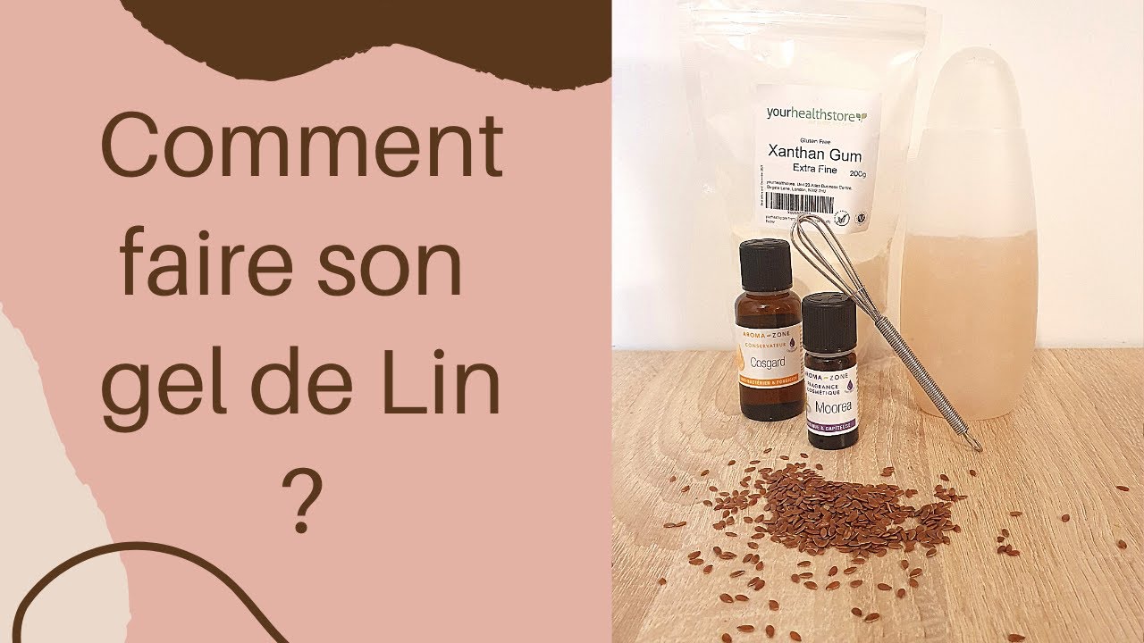COMMENT FAIRE SON GEL DE LIN ? | Recette - YouTube