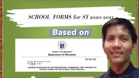 SCHOOL FORMS FOR SCHOOL YEAR 2020-2021 BASED ON DEPED MEMORANDUM 014, S. 2021
