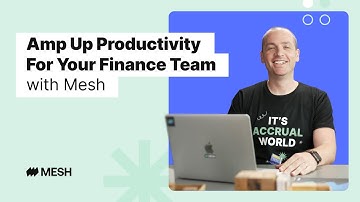Amp Up Productivity For Your Finance Team with Mesh