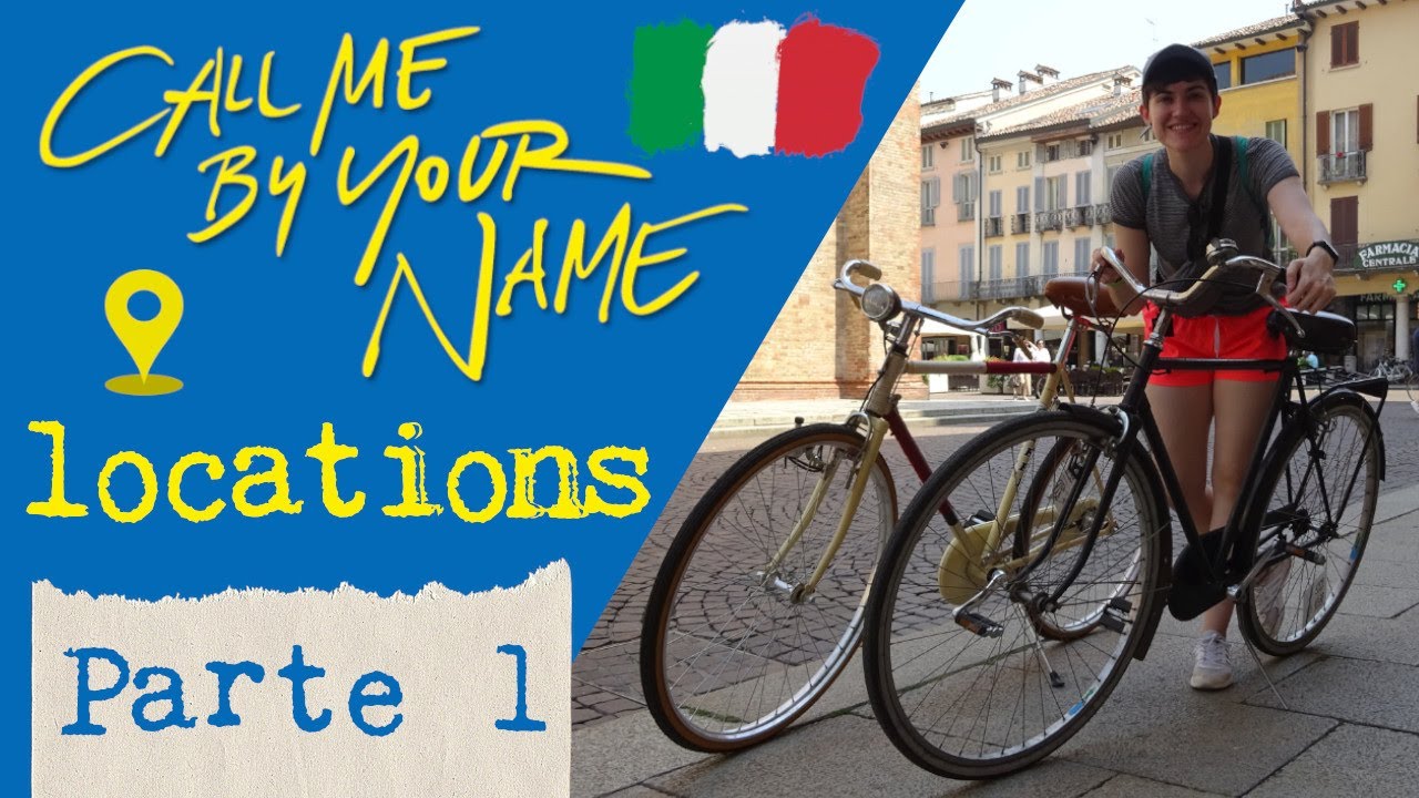 📽FINDING CALL ME BY YOUR NAME (1/4) 📽| Bérgamo y Crema | Italia 2019