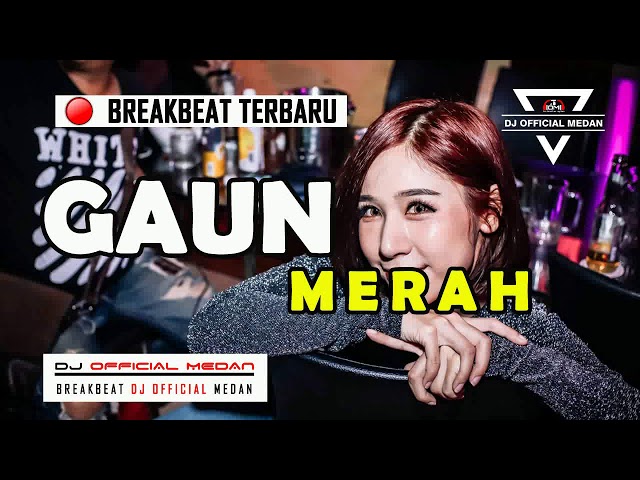 DJ GAUN MERAH || BREAKBEAT INDONESIA TERBARU 2019 || REMIX DJ OFFICIAL MEDAN ✘ NOPI RADITYA class=