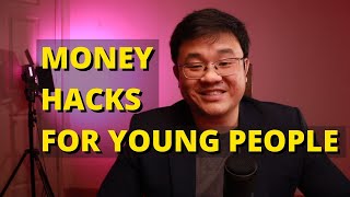 EP 25 - Money Hacks For Young People