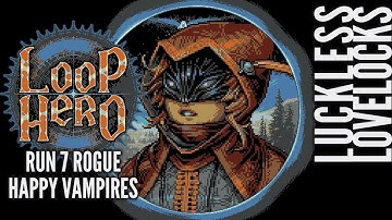 Loop Hero Run 7 New Rogue Class || Happy Vampires - Full Release Let