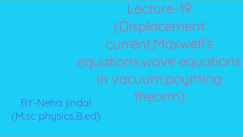 Displacement current|Maxwell