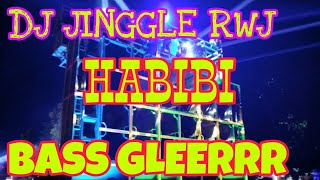 DJ HABIBI JEDAG JEDUG BASS GLEERRR ( RWJ AUDIO )