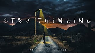 TANTHAM ,S!nner - STOP THINKING (Audio)