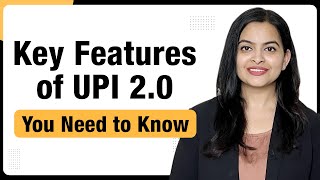 “Key Features of UPI 2.0 You Need to Know”