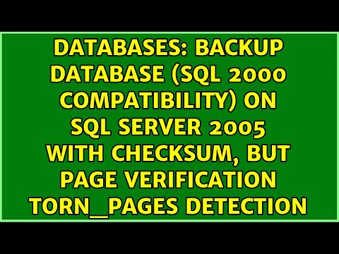 Backup Database (SQL 2000 Compatibility) on SQL Server 2005 with CHECKSUM, but Page Verification...