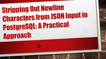 Stripping Out Newline Characters from JSON Input in PostgreSQL: A Practical Approach